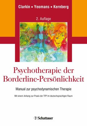 Clarkin / Yeomans / Kernberg |  Psychotherapie der Borderline-Persönlichkeit | eBook | Sack Fachmedien