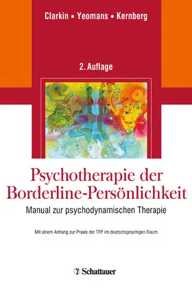 Clarkin / Yeomans / Kernberg |  Psychotherapie der Borderline-Persönlichkeit | eBook | Sack Fachmedien