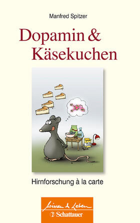 Spitzer | Dopamin und Käsekuchen (Wissen & Leben) | E-Book | sack.de