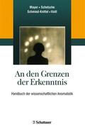 Mayer / Schetsche / Schmied-Knittel |  An den Grenzen der Erkenntnis | eBook | Sack Fachmedien