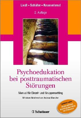 Liedl / Schäfer / Knaevelsrud | Psychoedukation bei posttraumatischen Störungen | E-Book | sack.de