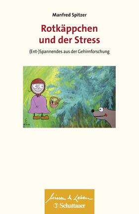 Spitzer | Rotkäppchen und der Stress (Wissen & Leben) | E-Book | sack.de