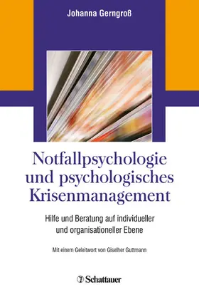 Gerngroß |  Notfallpsychologie und psychologisches Krisenmanagement | eBook | Sack Fachmedien