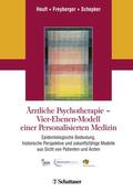 Heuft / Freyberger / Schepker |  Ärztliche Psychotherapie - Vier-Ebenen-Modell einer Personalisierten Medizin | eBook | Sack Fachmedien