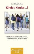 Kirchner |  Kinder, Kinder ...! (Wissen & Leben) | eBook | Sack Fachmedien