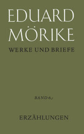 Mörike / Krummacher / Meyer | Werke und Briefe. Historisch-kritische Gesamtausgabe. Pflichtfortsetzung / Erzählungen | Buch | 978-3-608-33060-1 | sack.de