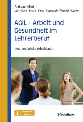 Hillert / Bracht / Koch |  AGIL - Arbeit und Gesundheit im Lehrerberuf | Buch |  Sack Fachmedien