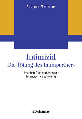 Marneros |  Intimizid - Die Tötung des Intimpartners | Buch |  Sack Fachmedien