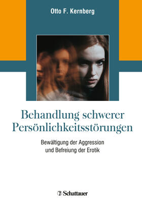 Kernberg | Behandlung schwerer Persönlichkeitsstörungen | Buch | 978-3-608-40020-5 | sack.de