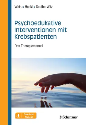 Weis / Heckl / Seuthe-Witz | Psychoedukative Interventionen mit Krebspatienten | Buch | 978-3-608-40035-9 | sack.de