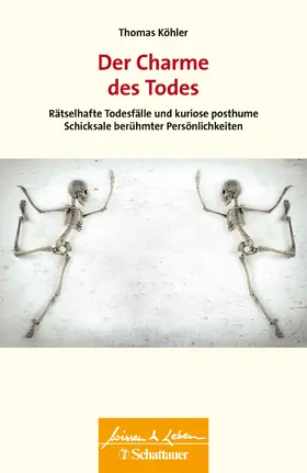 Köhler | Der Charme des Todes (Wissen & Leben) | Buch | 978-3-608-40054-0 | sack.de