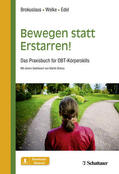 Brokuslaus / Welke / Edel |  Bewegen statt Erstarren! | Buch |  Sack Fachmedien