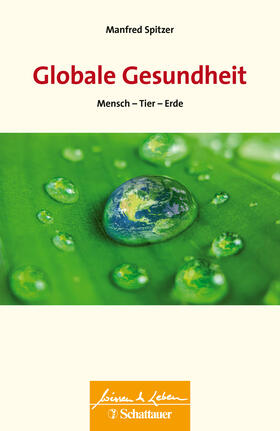 Spitzer | Globale Gesundheit (Wissen & Leben) | Buch | 978-3-608-40073-1 | sack.de