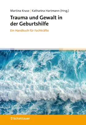 Kruse / Hartmann / Ontrup | Trauma und Gewalt in der Geburtshilfe | Buch | 978-3-608-40086-1 | sack.de