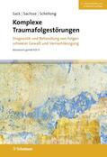 Sack / Sachsse / Schellong |  Komplexe Traumafolgestörungen | Buch |  Sack Fachmedien