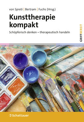 Spreti / Bertram / Fuchs | Kunsttherapie kompakt (griffbereit) | Buch | 978-3-608-40143-1 | sack.de
