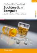 Tretter / Pogarell |  Suchtmedizin kompakt, 4. Auflage (griffbereit) | Buch |  Sack Fachmedien