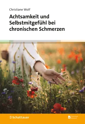 Wolf | Achtsamkeit und Selbstmitgefühl bei chronischen Schmerzen | Buch | 978-3-608-40171-4 | www.sack.de