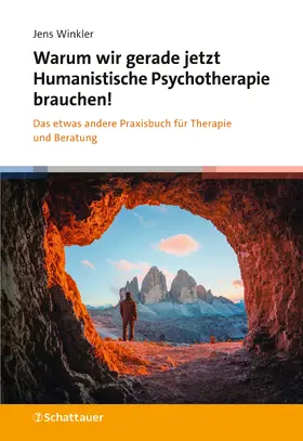 Winkler |  Warum wir gerade jetzt Humanistische Psychotherapie brauchen! | Buch |  Sack Fachmedien