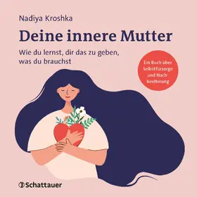 Kroshka |  Deine innere Mutter | Sonstiges |  Sack Fachmedien