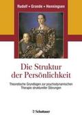Rudolf / Grande / Henningsen |  Die Struktur der Persönlichkeit | Buch |  Sack Fachmedien