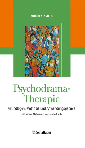 Bender / Stadler |  Psychodrama-Therapie | Buch |  Sack Fachmedien