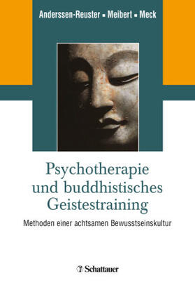 Anderssen-Reuster / Meck / Meibert |  Psychotherapie und buddhistisches Geistestraining | Buch |  Sack Fachmedien