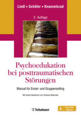 Liedl / Schäfer / Knaevelsrud | Psychoedukation bei posttraumatischen Störungen | Buch | sack.de