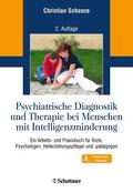 Schanze |  Psychiatrische Diagnostik und Therapie bei Menschen mit Intelligenzminderung | Buch |  Sack Fachmedien
