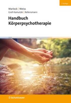 Marlock / Weiss / Grell-Kamutzki | Handbuch Körperpsychotherapie (2. Auflage) | Buch | 978-3-608-43155-1 | sack.de
