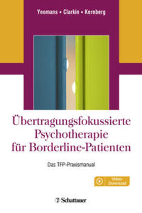Yeomans / Clarkin / Kernberg |  Übertragungsfokussierte Psychotherapie für Borderline-Patienten | Buch |  Sack Fachmedien