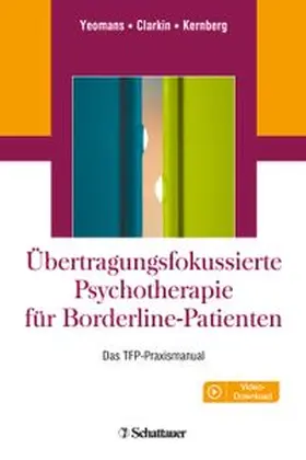 Yeomans / Clarkin / Kernberg |  Übertragungsfokussierte Psychotherapie für Borderline-Patienten | Buch |  Sack Fachmedien