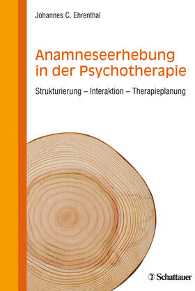 Ehrenthal | Anamneseerhebung in der Psychotherapie | Buch | 978-3-608-43286-2 | sack.de