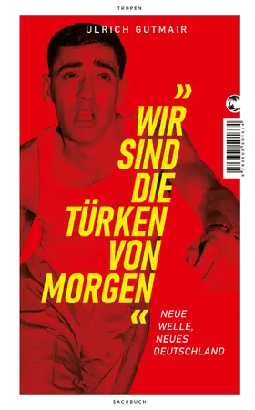 Gutmair |  Wir sind die Türken von morgen | Buch |  Sack Fachmedien