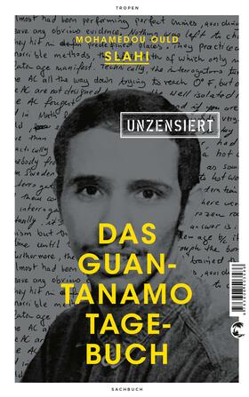 Slahi | Das Guantanamo-Tagebuch unzensiert | Buch | 978-3-608-50358-6 | sack.de