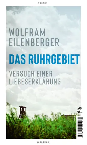 Eilenberger | Das Ruhrgebiet | Buch | 978-3-608-50507-8 | sack.de