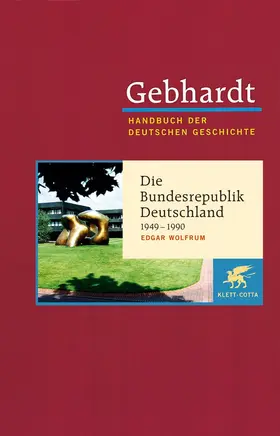Wolfrum |  Gebhardt: Handbuch der deutschen Geschichte. Band 23 (Gebhardt Handbuch der Deutschen Geschichte, Bd. 23) | Buch |  Sack Fachmedien
