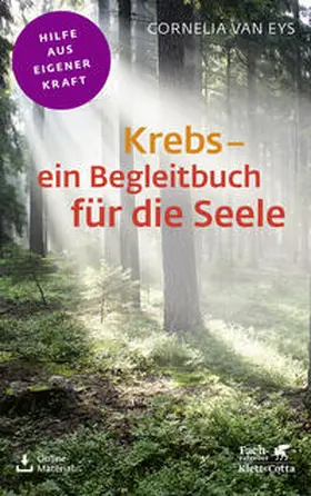 van Eys | Krebs - ein Begleitbuch für die Seele (Fachratgeber Klett-Cotta) | Buch | 978-3-608-86023-8 | sack.de