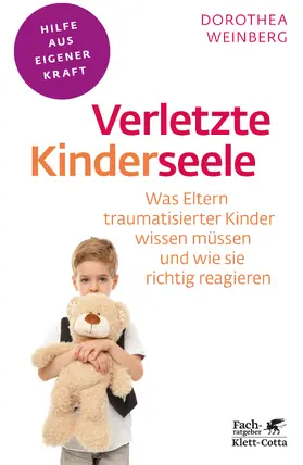 Weinberg | Verletzte Kinderseele (Fachratgeber Klett-Cotta) | Buch | 978-3-608-86048-1 | www.sack.de
