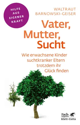Barnowski-Geiser | Vater, Mutter, Sucht | Buch | 978-3-608-86050-4 | www.sack.de