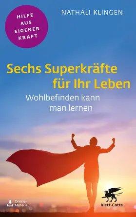Klingen | Sechs Superkräfte für Ihr Leben (Fachratgeber Klett-Cotta, Bd.) | Buch | 978-3-608-86082-5 | www.sack.de