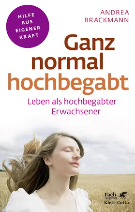 Brackmann |  Ganz normal hochbegabt (Fachratgeber Klett-Cotta, Bd. ?) | Buch |  Sack Fachmedien
