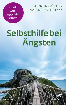 Görlitz / Bachetzky |  Selbsthilfe bei Ängsten (Fachratgeber Klett-Cotta) | Buch |  Sack Fachmedien