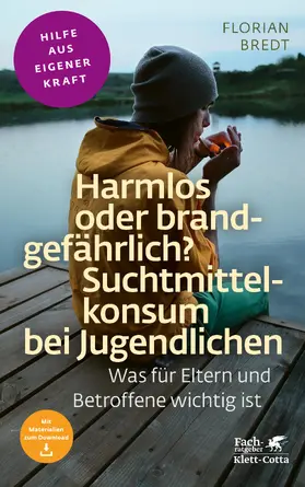Bredt |  Harmlos oder brandgefährlich? Suchtmittelkonsum bei Jugendlichen (Fachratgeber Klett-Cotta, Bd.) | Buch |  Sack Fachmedien