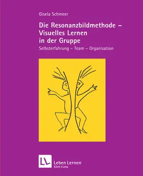 Schmeer |  Die Resonanzbildmethode - Visuelles Lernen in der Gruppe | Buch |  Sack Fachmedien