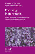 Gendlin / Wiltschko |  Focusing in der Praxis (Leben Lernen, Bd. 131) | Buch |  Sack Fachmedien