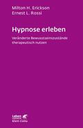 Erickson / Rossi |  Hypnose erleben (Leben lernen, Bd. 168) | Buch |  Sack Fachmedien