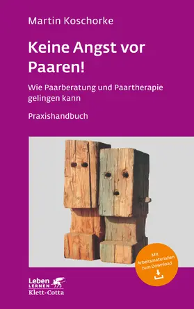 Koschorke | Keine Angst vor Paaren! (Leben lernen, Bd. 259) | Buch | 978-3-608-89137-9 | www.sack.de
