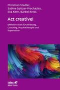 Stadler / Spitzer-Prochazka / Kern |  Act creative! | Buch |  Sack Fachmedien