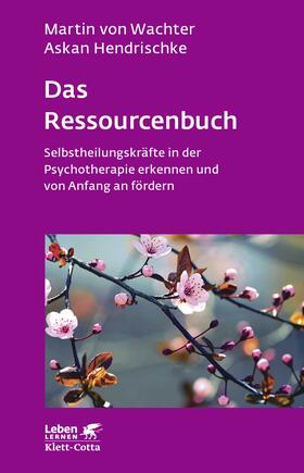 Wachter / Hendrischke | Das Ressourcenbuch | Buch | 978-3-608-89173-7 | sack.de